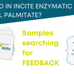 Samples of INCITE’s enzymatic isopropyl palmitate